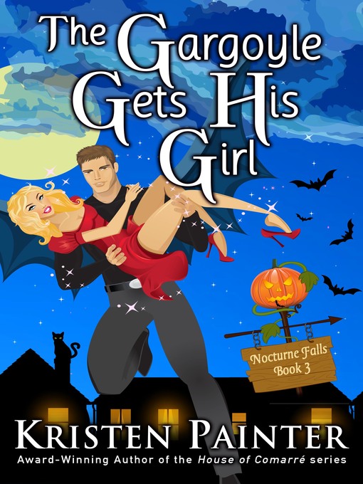 Title details for The Gargoyle Gets His Girl by Kristen Painter - Available